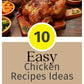 10 Free, Quick and Easy Chicken Recipes